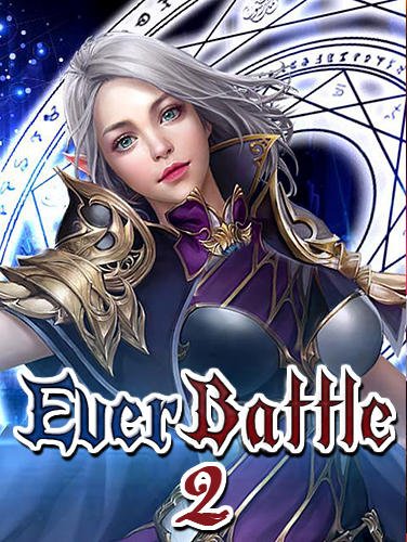 download Ever battle 2: Eternal collection apk